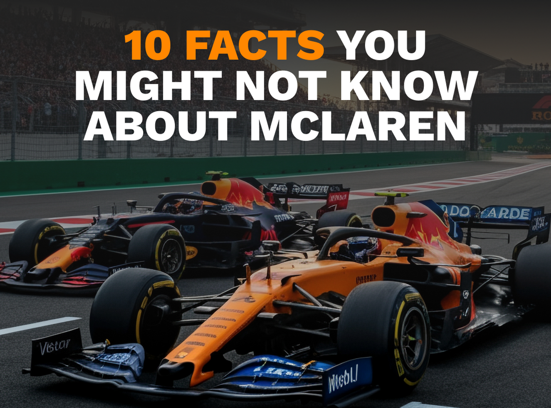 10 Facts You Might Not Know About McLaren